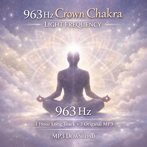 May include: A digital graphic featuring a silhouette in a meditative pose against a purple and white starry sky. Text reads: 963 Hz Crown Chakra, Light Frequency, 963 Hz, 1 Hour Long Track + 3 Original MP3, MP3 Download. A glowing lotus pattern is visible.