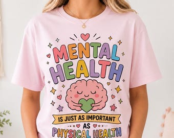 Mental Health Awareness Tee, Positive Affirmation Shirt, Self Care Support Gift