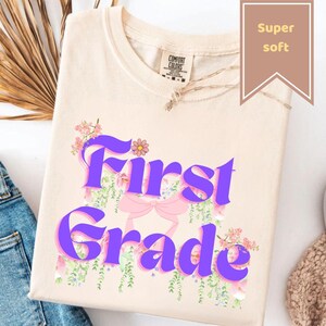 1st Grade Teacher T-Shirt: Comfort Colors Organic Cotton Back to School Gift