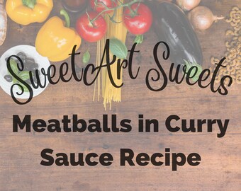 MEATBALLS in CURRY SAUCE recipe - SweetArt Sweets' Original Recipe