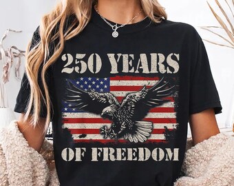 250 Years of Freedom Eagle USA Patriotic Pride T-Shirt, Vintage American Meme T Shirt, Retro Unisex Independence Day Gift