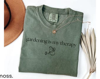 Gardening Therapy T-Shirt: Comfort Colors Tee, Plant Lover Gift