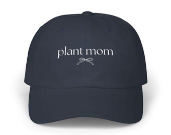 Plant Mom Embroidered Hat: Cotton Twill Dad Cap, Gardener Gift