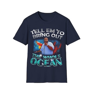 DJ Khaled Bring Out the Whole Ocean | Dj Khaled Merch Vintage DJ Khaled 90s Rap Hip Hop DJ Khaled Funny Meme Shirt | Unisex Tee