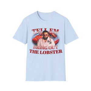 DJ Khaled Tell Em Bring Out The Lobster | Dj Khaled Quotes Vintage DJ Khaled 90s Rap Hip Hop DJ Khaled Funny Meme Shirt | Unisex Tee