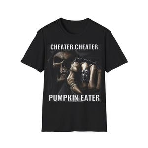 Cheater Cheater Pumpkin Eater | Evil Skeleton | Unisex Tee