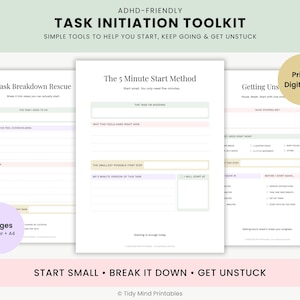 May include: A digital task initiation toolkit featuring three printable pages with the titles Task Breakdown Rescue, The 5 Minute Start Method, and Getting Unstuck. The documents include sections for task planning, checkboxes, and prompts for US Letter and A4.