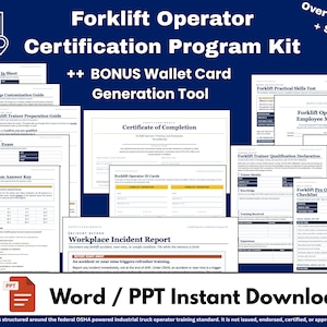 May include: A Forklift Operator Certification Program Kit featuring over 45 pages and slides, including a training sign-in sheet, final exam, answer key, certificate of completion, wallet card tool, employee manual, and workplace incident report.