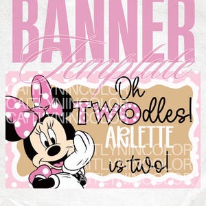 Op de afbeelding: Roze banner sjabloon met de tekst "BANNER Template" in een scriptlettertype. Het ontwerp bevat een Minnie Mouse-afbeelding en de woorden "Oh TWOdles! ARLETTE is two!" in zwart en roze.