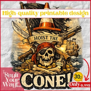 May include: A pirate-themed graphic design with a skull wearing a red bandana and eye patch, crossed swords, and a traffic cone. The text reads "HOIST THE CONE!" and "High-quality printable design."