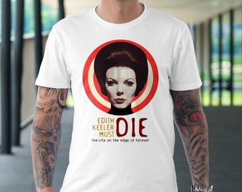 T-shirt Must Die Edith Keeler, t-shirt parodie Star Trek