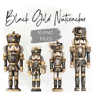 Peut inclure: Illustration à l'aquarelle de quatre casse-noisettes noirs et dorés. Chaque casse-noisette présente un design unique, avec des détails tels que des étoiles, des nœuds et des uniformes de style militaire. Le texte "Black Gold Nutcracker" et "10 PNG FILES" est également visible.