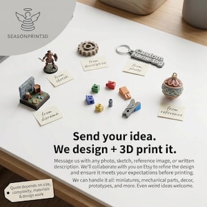Könnte beinhalten: Draufsicht auf verschiedene 3D-gedruckte Miniaturen und kundenspezifische Artikel, darunter ein Schlüsselanhänger und ein Zahnrad. Der Text "Send your idea. We design + 3D print it" ist prominent dargestellt, zusammen mit dem Logo "SEASONPRINT3D".