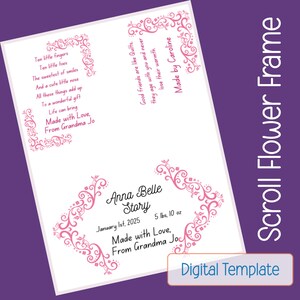 May include: A white digital template with pink floral scroll frame and text. The text includes "Anna Belle Story", date, weight, and phrases like "Made with Love". The image also has the text "Digital Template".