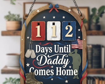 Military Homecoming Countdown Sign, Days Until Daddy Comes Home Sign, Patriotic Deployment Countdown, Army Family Gift