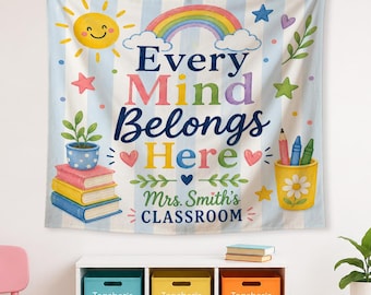 Every Mind Belongs Here Classroom Tapestry, Personalized Teacher Wall Hanging, Inclusive Classroom Decor, Custom School Banner