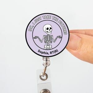 Funny Radiology Badge Reel, IDK I Just Take The Pictures Skeleton ID Badge, RT(R) Name Tag, X-ray Tech Badge, Rad Tech Gift