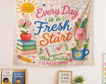 Personalized Classroom Tapestry, Every Day Is a Fresh Start Wall Hanging, Custom Teacher Classroom Decor, School Banner