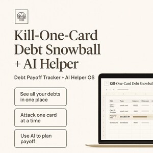 May include: A laptop displays a spreadsheet titled "Kill-One-Card Debt Snowball." The screen shows debt information, with options to see all debts, attack one card at a time, and use AI for payoff planning. The text "Debt Payoff Tracker + AI Helper OS" is also visible.
