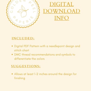 May include: A digital download information sheet with a gold emblem featuring a lemon and the text "GOLDEN PAPERIE". The text "DIGITAL DOWNLOAD INFO" is displayed above a list of included items and suggestions for the needlepoint design.