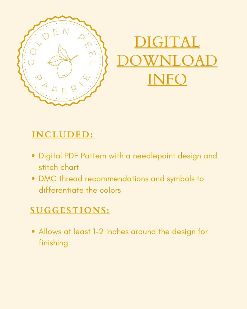 May include: A digital download information sheet with a gold emblem featuring a lemon and the text "GOLDEN PAPERIE". The text "DIGITAL DOWNLOAD INFO" is displayed above a list of included items and suggestions for the needlepoint design.
