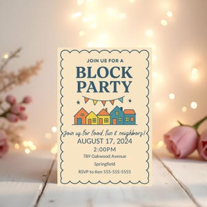 May include: A cream-colored block party invitation with a scalloped border. The text reads "Join us for a Block Party" above colorful house illustrations and a banner. Details include the date, time, address, and RSVP information.