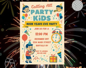 May include: A colorful New Year's Eve party invitation with the text "Calling All PARTY KIDS" and event details. The design includes illustrations of children, balloons, an alarm clock, and fireworks. The invitation is set against a black background.