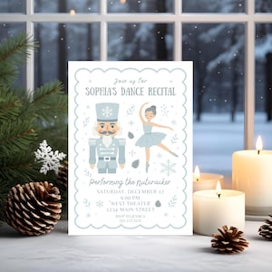 May include: A light blue invitation card for Sophia's Dance Recital, featuring a nutcracker and ballerina illustration. The card includes event details: Saturday, December 17, 6:00 PM, West Theater, 1234 Main Street. The card is surrounded by candles and pinecones.