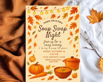 May include: A fall-themed invitation for a Soup Swap Night. The design features a pumpkin, carrot, and soup bowl illustration. Text includes "Soup Swap Night," date, time, and RSVP information. The background is a warm beige with autumn leaves.