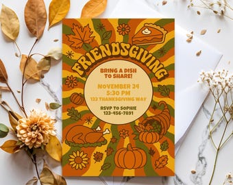 May include: Thanksgiving-themed invitation with the word "FRIENDSGIVING" in a retro font. The invitation includes the text "BRING A DISH TO SHARE!" and event details: November 24, 5:30 PM, 123 Thanksgiving Way, RSVP to Sophie, and a phone number.