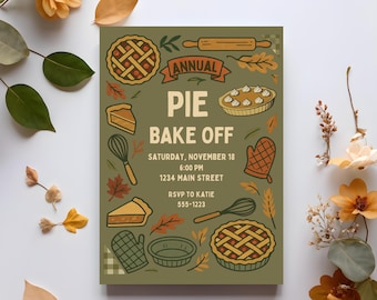 May include: An invitation for an annual pie bake-off, featuring a green background with pie illustrations, a rolling pin, and autumn leaves. The text reads "Annual Pie Bake Off" with the date, time, and location.