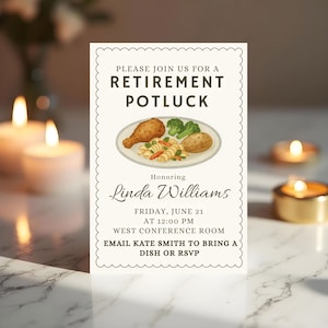 May include: A cream-colored invitation with scalloped edges for a retirement potluck. The invitation includes the text "PLEASE JOIN US FOR A RETIREMENT POTLUCK" and the name "Linda Williams". A plate of food is illustrated.