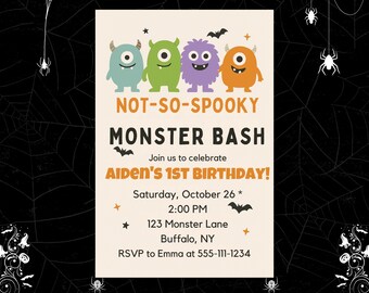 May include: A Halloween-themed invitation with a black background featuring a spider web design. The invitation has four cartoon monsters in blue, green, purple, and orange. Text reads "NOT-SO-SPOOKY MONSTER BASH" and details for Aiden's 1st birthday.