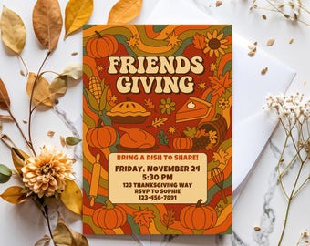 May include: Thanksgiving invitation with the words "FRIENDS GIVING" in a retro font. The invitation features illustrations of pumpkins, pie, and other fall-themed elements. The invitation includes the date, time, and RSVP information.