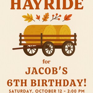 Puede incluir: Invitaci&oacute;n para el sexto cumplea&ntilde;os de Jacob, con el tema de un paseo en heno. El dise&ntilde;o presenta un carro marr&oacute;n con balas de heno, hojas de oto&ntilde;o y el texto "Join us for a Hayride". La invitaci&oacute;n incluye la fecha, la hora y el lugar.