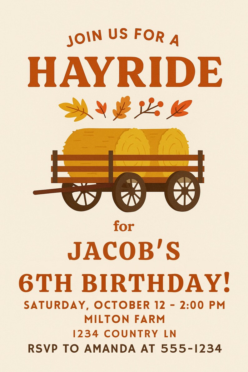 Puede incluir: Invitaci&oacute;n para el sexto cumplea&ntilde;os de Jacob, con el tema de un paseo en heno. El dise&ntilde;o presenta un carro marr&oacute;n con balas de heno, hojas de oto&ntilde;o y el texto "Join us for a Hayride". La invitaci&oacute;n incluye la fecha, la hora y el lugar.