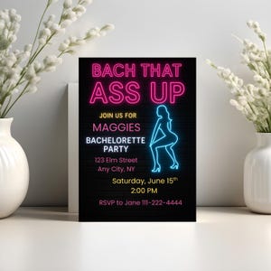 Bach That Ass Up Bachelorette Invitation | Editable Canva Template | Neon Party Invite | 5x7 Digital or Printable Girls Night Card