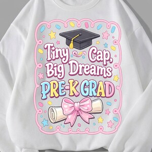 Tiny Cap Big Dreams Pre-K Grad PNG, Preschool Graduation Shirt Design Girl, Prek Class of 2026 PNG, Kindergarten Graduation Sublimation