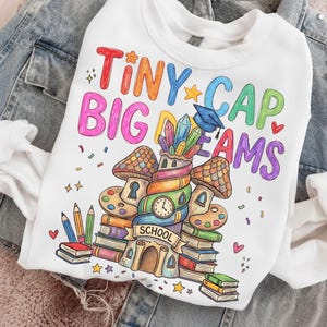 Preschool Graduation Sublimation Design, Tiny Cap Big Dreams Digital Download
