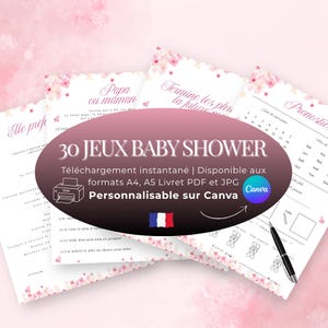 Puede incluir: Un conjunto de imprimibles de juegos para baby shower con detalles florales. El gráfico central dice "30 JEUX BABY SHOWER" con texto adicional en francés. El diseño incluye una bandera francesa y un logotipo de Canva.