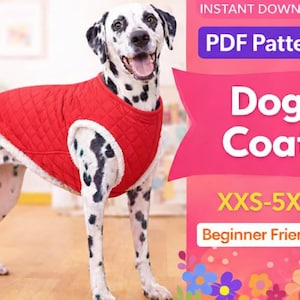 May include: A Dalmatian dog wearing a red quilted dog coat with white trim. The image includes text that reads "Dog Coat" and "XXS-5XL". The coat is a PDF pattern and beginner friendly.