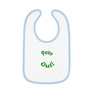 Baby Bib with &quot;Peas Out!&quot; Design, Cute Feeding Accessory, Baby Shower Gift, Toddler Bibs, Infant Bib, Fun Mealtime Essential