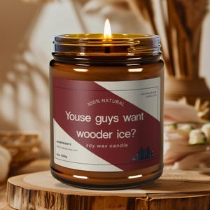 Nostalgic Philly Accent Candle, Youse Guys Want Wooder Ice, Philly Gift, Funny Soy Candle, Pennsylvania Candle, Local Gift Idea