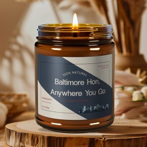 Gift Candle, Baltimore Candle, Moving Away Gift, Homesick, College Send Off, New Job Gift, Hon Candle, Soy Wax Candle