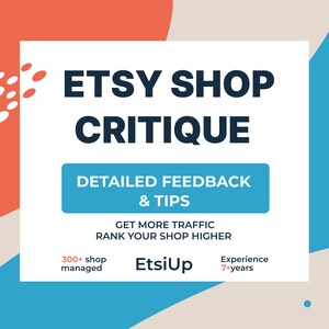 May include: An image with a white square containing the text "ETSY SHOP CRITIQUE" in navy blue. Below, a blue rectangle reads "DETAILED FEEDBACK & TIPS." Additional text includes "GET MORE TRAFFIC RANK YOUR SHOP HIGHER." The EtsiUp logo is present.