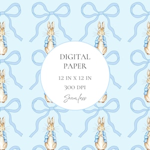 May include: Digital paper with a repeating pattern of Peter Rabbit illustrations, blue bows, and text that reads "DIGITAL PAPER, 12 IN X 12 IN, 300 DPI, Seamless" on a light blue background.