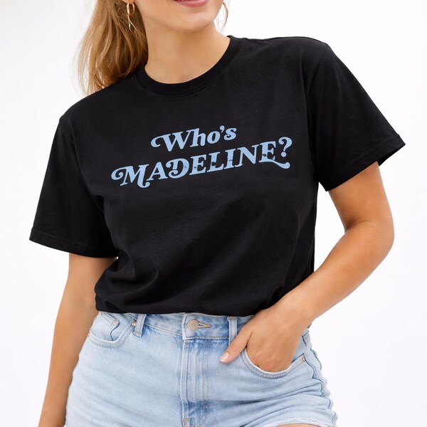 Who's Madeline T-Shirt | Pop Culture Graphic Tee