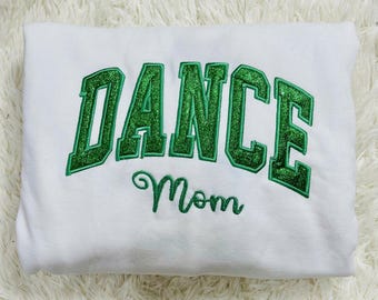 Dance Mom Embroidered Sweatshirt – Glitter Green Letter Pullover