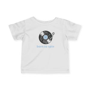 Born to Spin Baby T-Shirt - Funny Vinyl Record Baby Tee - DJ Dad Gift - Retro Music Baby Clothes - Cute Turntable Infant Shirt - Record Tee