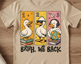 Bruh We Back PNG: Retro Silly Goose Back to School Design (Digital Download)
